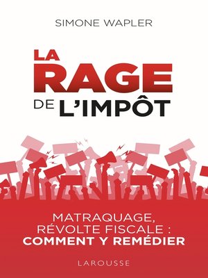 cover image of La Rage de l'impôt